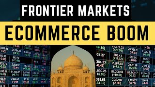First Look ETF: Investing in Frontier Markets with Big Ecommerce Growth