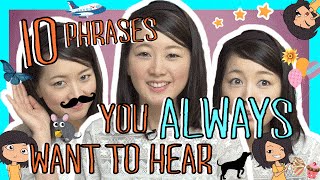 Learn 10 Japanese Phrases You Always Want to Hear