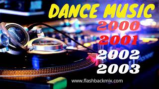 AS MELHORES DA DANCE MUSIC DOS ANOS 2000, 2001, 2002 E 2003