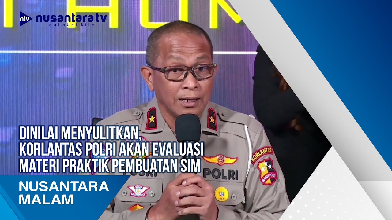 Dinilai Menyulitkan, Korlantas Polri Akan Evaluasi Materi Praktik ...