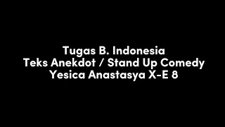 Tugas Bahasa Indonesia Teks Anekdot || Stand up comedy. \