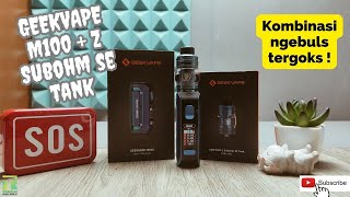 MOD M100 \u0026 TANK TERBARU - Unboxing \u0026 Review M100 \u0026 Z Subohm SE Tank By Geekvape