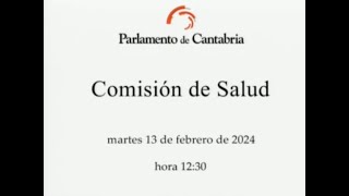 Comisión de Salud del 13 de febrero de 2024