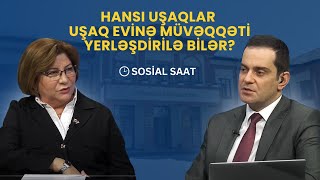 Hansı uşaqlar müvəqqəti olaraq uşaq evinə yerləşdirilə bilər? | Sosial saat - 20.02.2025