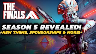 THE FINALS - ALL NEW Season 5 DETAILS | WEAPONS, Sponsorships \u0026 MORE | + WT Update