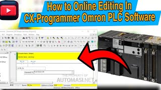 Online Edit the Omron PLC Program. Online Program Modification in CX-Programmer Omron PLC Program.