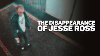 The Absurd Disappearance of Jesse Warren Ross