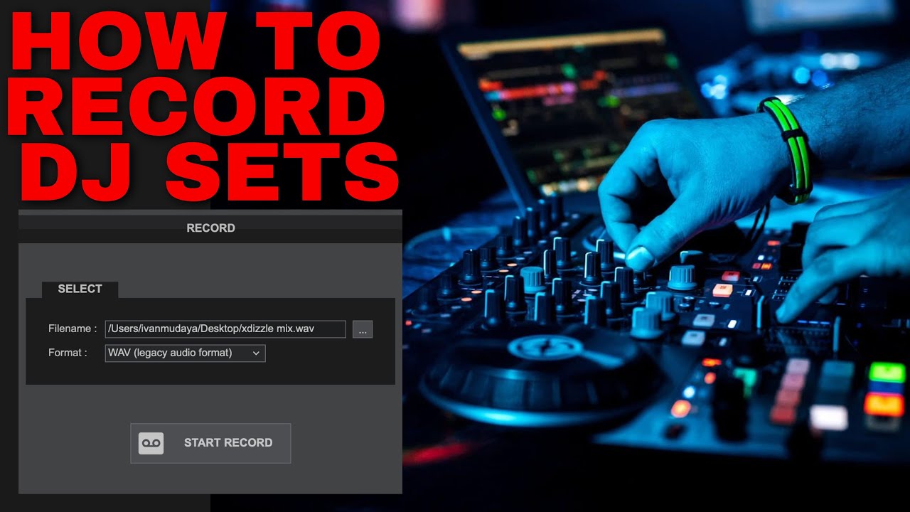 How To Record A Dj Mix Youtube