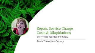 Repair, Service Charge Costs & Dilapidations - Everything You Need to Know - Webinar