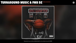 Turnaround Music \u0026 FMB DZ - Reloaded (Official Audio)