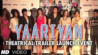 Yaariyan Theatrical Trailer Launch Event | Exclusive Video