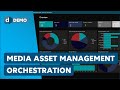 Media Asset Management Orchestration