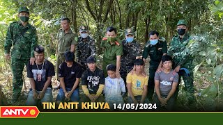 Tin tức an ninh trật tự nóng, thời sự Việt Nam mới nhất 24h khuya ngày 14/5 | ANTV