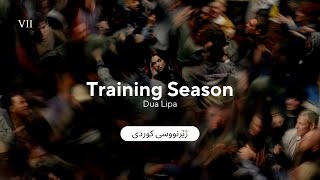 Dua Lipa - Training Season ( Lyrics ) ( Kurdish Subtitle )