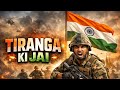 Tiranga Ki Jai | Desh Bhakti Song | Indian Army | Patriotic Anthem 🇮🇳