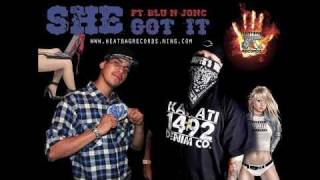 HEATBAG RECORDS SHE GOT IT  FT. BLU \u0026 JON-C