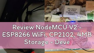 Review NodeMCU V2 - ESP8266 WiFi, CP2102, 4MB Storage - Development Board