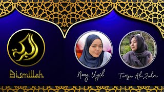 BISMILLAH | Cover Nong Unyil & Tarisa Al-Zahra #marawisbanten #qosidah