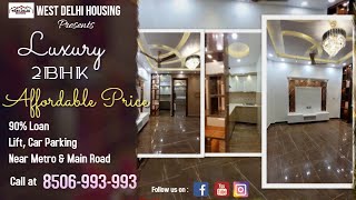 2BHK - Affordable Homes in Uttam Nagar, Delhi | 90% Loan facility