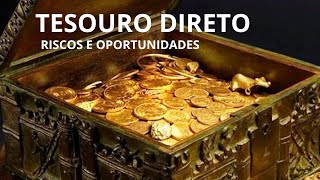 TÍTULOS PÚBLICOS: As vantagens e riscos do investimento no Tesouro Direto