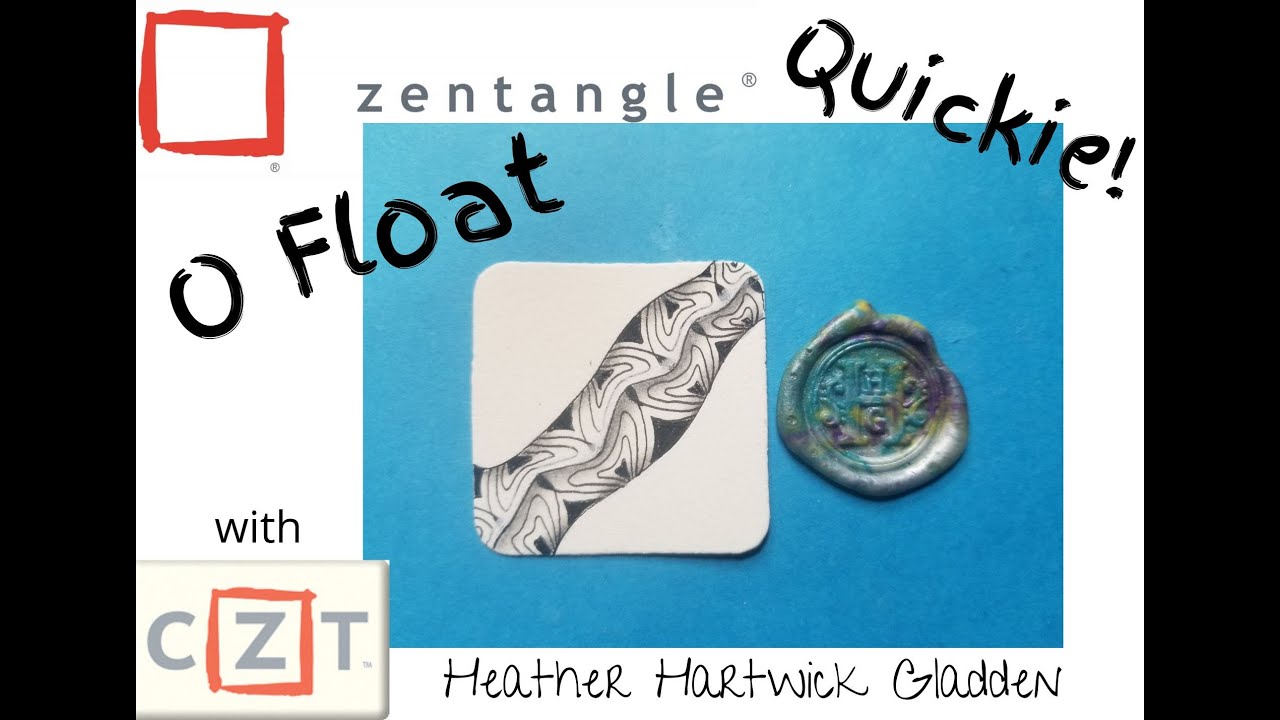O Float Zentangle Quickie Youtube