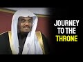 Journey to the Throne | Sheikh Yasser Dossary