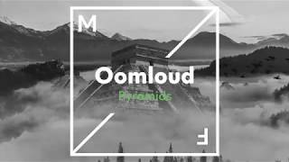 Oomloud - Pyramids (Official Audio)