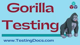 What is Gorilla Testing?