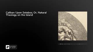 Caliban Upon Setebos; Or, Natural Theology on the Island