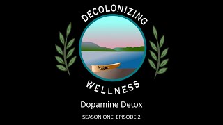 Decolonizing Wellness I Season 1 Episode 2