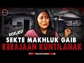 TERNYATA ADA SEKTE YANG ANGGOTANYA BUKAN MANUSIA, ANAK SAYA JADI KORBANNYA!!!