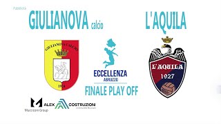 Eccellenza Finale Playoff: Giulianova - L'Aquila 1927 0-2