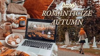 How I Romanticize Autumn // a how-to guide 🍂
