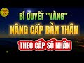 BÍ MẬT ĐỂ NÂNG CAO GIÁ TRỊ BẢN THÂN THEO CẤP SỐ NHÂN - MUỐN NGHÈO CŨNG KHÓ