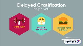 Benefits of Delayed Gratification