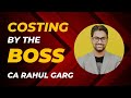 COSTING Regular Batch by the Boss CA Rahul Garg 🏆 Know every detail of this aspiring journey 🏁