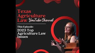 2023 Top Agricultural Law Issues