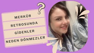 Merkür Retrosunda Gidenler Niye Geri Gelir Gelmezse Niye Gelmez? @AstrologMineolmez