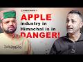 Apple Industry in Himachal is in Danger, Says Dimple Panjta | The Himachali Podcast | Episode 55