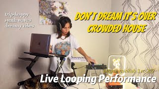 Don't Dream It's Over - Crowded House I Live Looping Performance I Arturia Minilab 3 I RC - 202