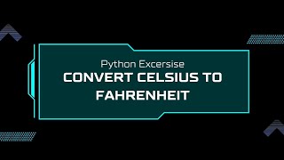 Celsius to Fahrenheit Conversion in Python | Beginner Friendly Python Exercise