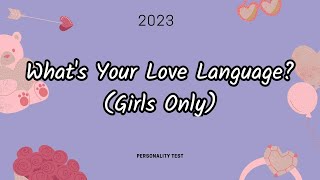 What's Your Love Language? (Girls Only) 🔔Your Personality Test Quiz