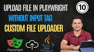 How To Upload File In Playwright Without Input Tag | Playwright Java Tutorial
