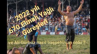 2022 yılı 670.Elmalı Yağlı Güreşlerinde yaşananlar ve Ali Gürbüz nasıl başpehlivan oldu ?