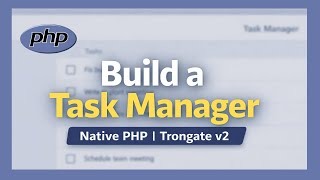 Build a Task Manager with Native PHP - Trongate v2 Tutorial