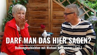 Darf man das hier sagen? | Balkongeschichten Teil 1 mit Michael Niekammer und Tatjana Meissner