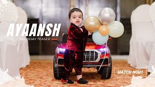 Ayaansh 1st Birthday | Cinematic |Video