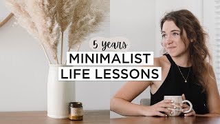 5 Lessons In 5 Years As A Minimalist | Minimalist Life Lessons