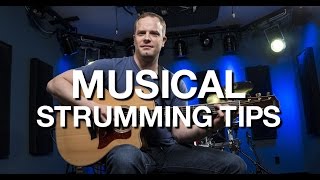 Musical Strumming Tips - Beginner Guitar Lesson #11