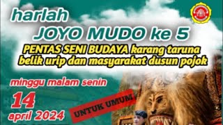 harlah joyo mudo ke 5 dan pentas seni budaya oleh karang taruna BELIK URIP dan masyarakat dsn pojok